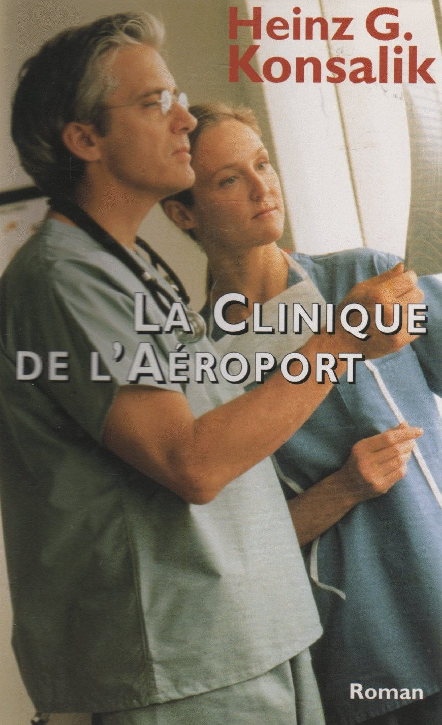 Livre ISBN 2744128090 La clinique de l'aéroport (Heinz G. Konsalik)