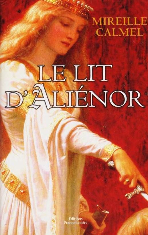Le lit d'Aliénor - Mireille Calmel