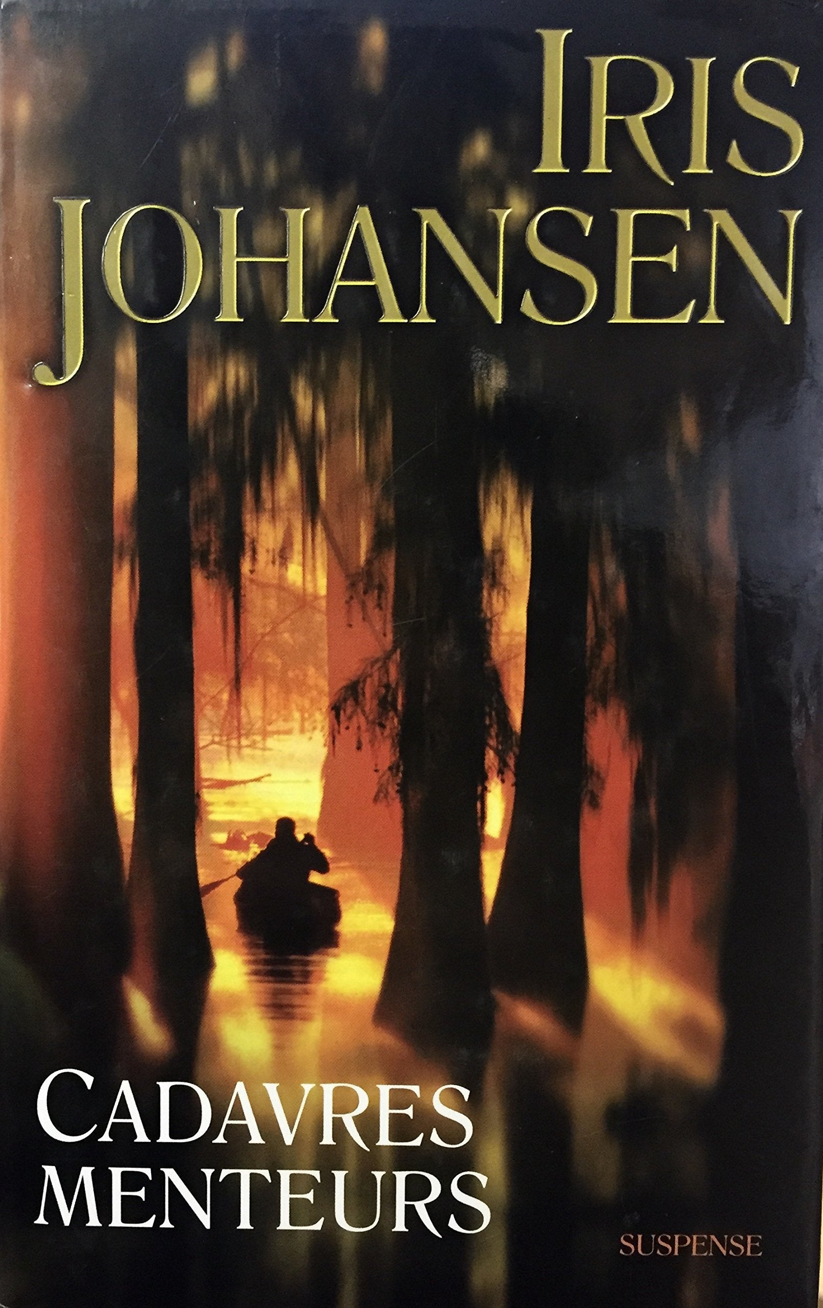Livre ISBN 2744161179 Cadavres menteurs (Iris Johansen)