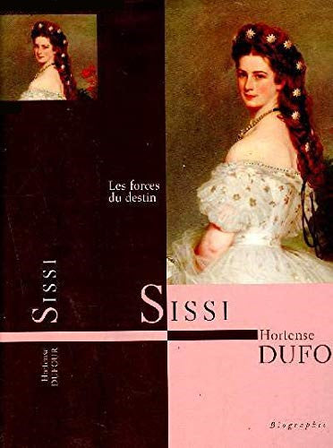 Sissi : Les forces du destin