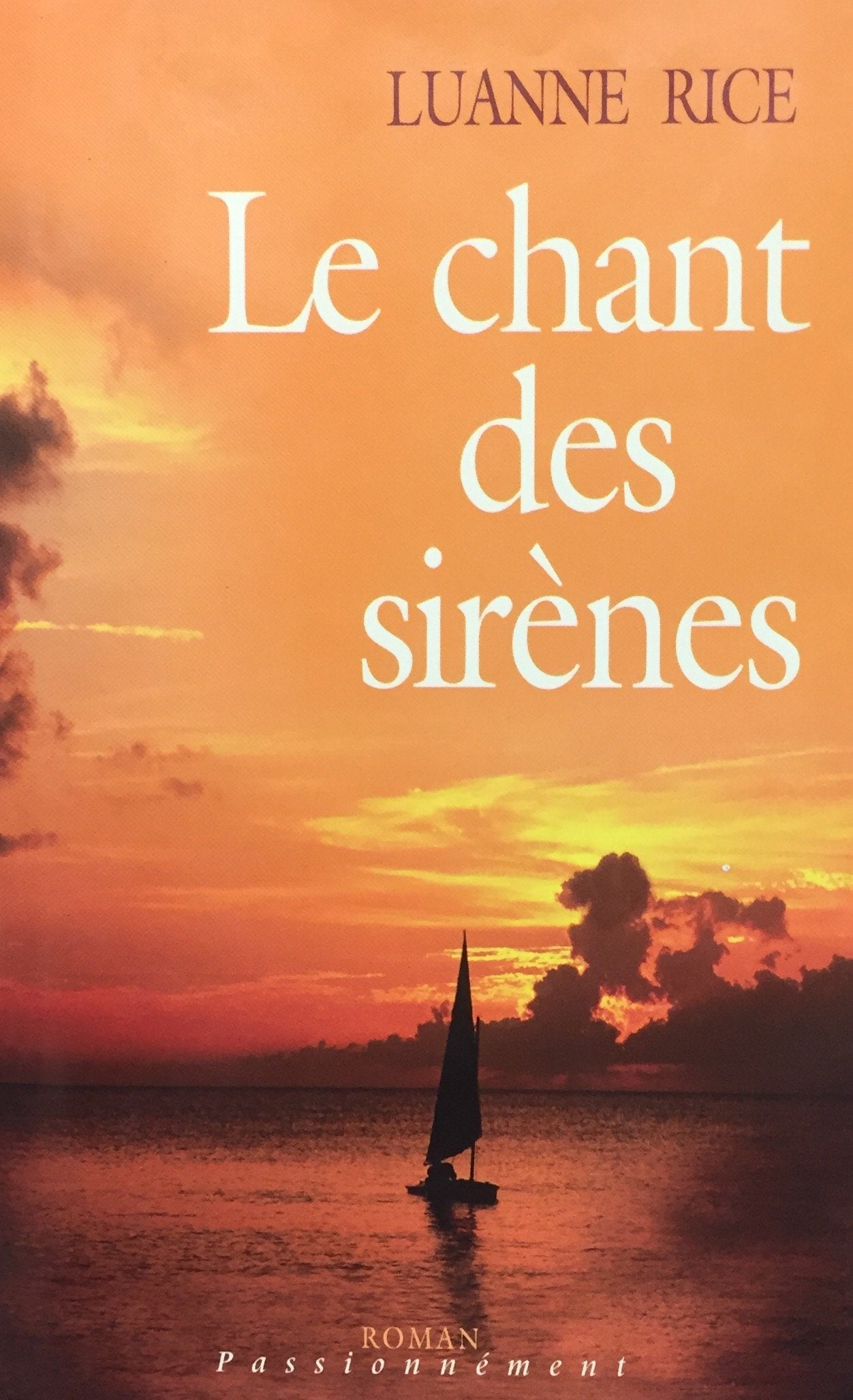 Livre ISBN 2744175595 Roman Passionnément : Le chant des sirènes (Luanne Rice)