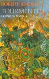 La roue du temps # 8 : Tourmentes - Robert Jordan