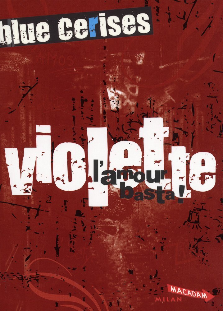 Blue cerises : Violette : L'amour basta ! - Cécile Roumiguière