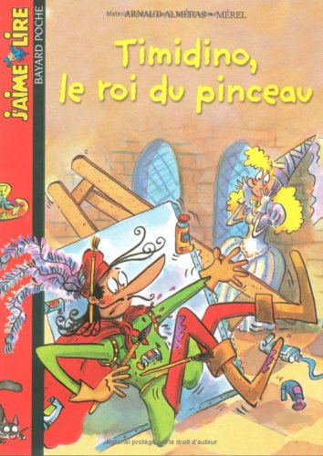 J'aime lire : Timidino, le roi du pinceau - Arnaud Alméras