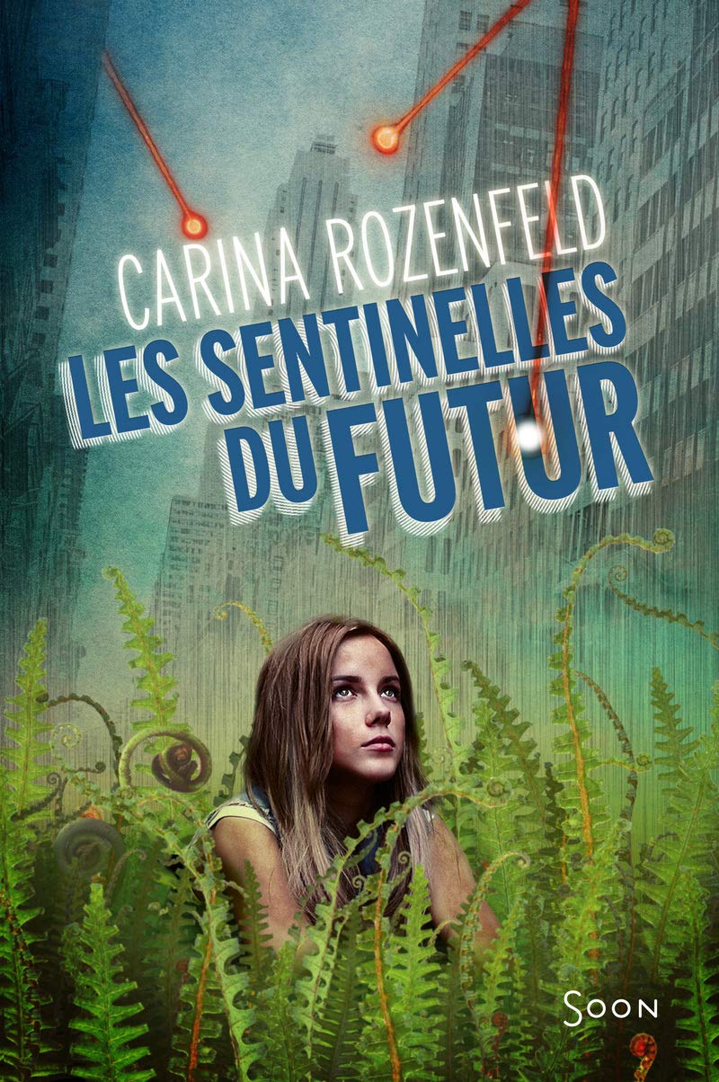 Livre ISBN 2748513460 Les sentinelles du futur (Carina Rozenfeld)