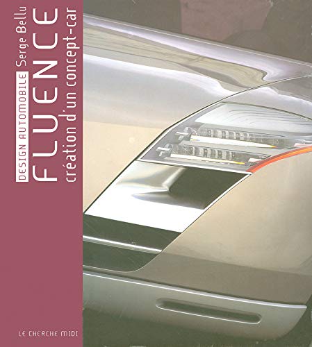 Livre ISBN 2749102839 Fluence : Déseing automobile, création d'un concept (Serge Bellu)