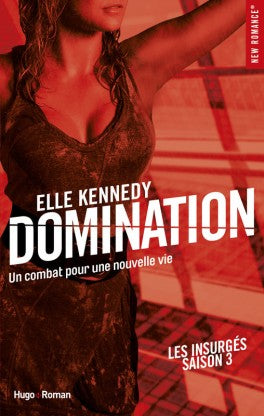 Les insurgés # 3 : Un combat pour une nouvelle vie - Elle Kennedy