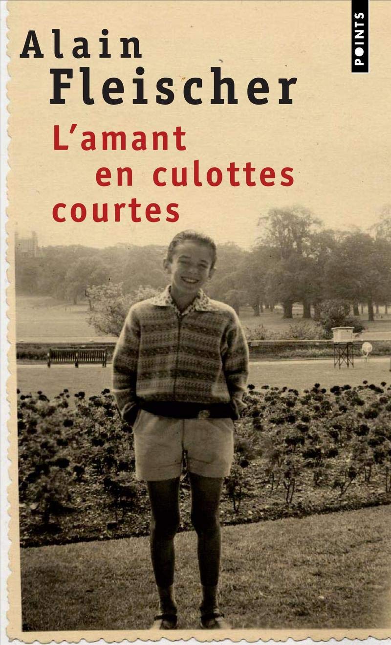 Livre ISBN 2757805460 L'amant en culottes courtes (Alain Fleischer)