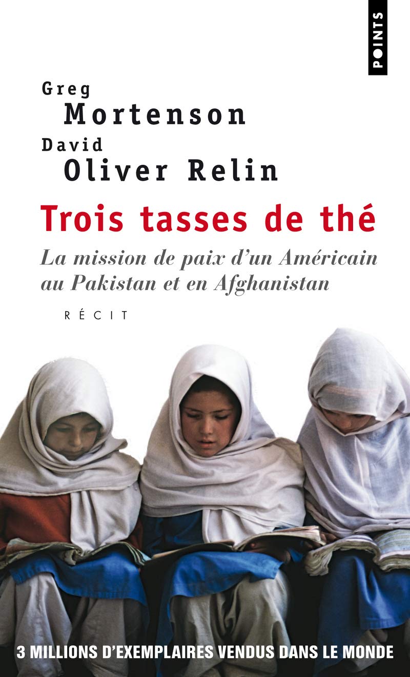 Livre ISBN 2757818775 Trois tasses de thé : La mission de paix d'un Américain au Pakistan et en Afghanistan (Greg Mortenson)