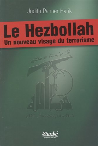 Livre ISBN 276041048X Le Hezbollah : Un nouveau visage du terrorisme (Judith Palmer Harik)