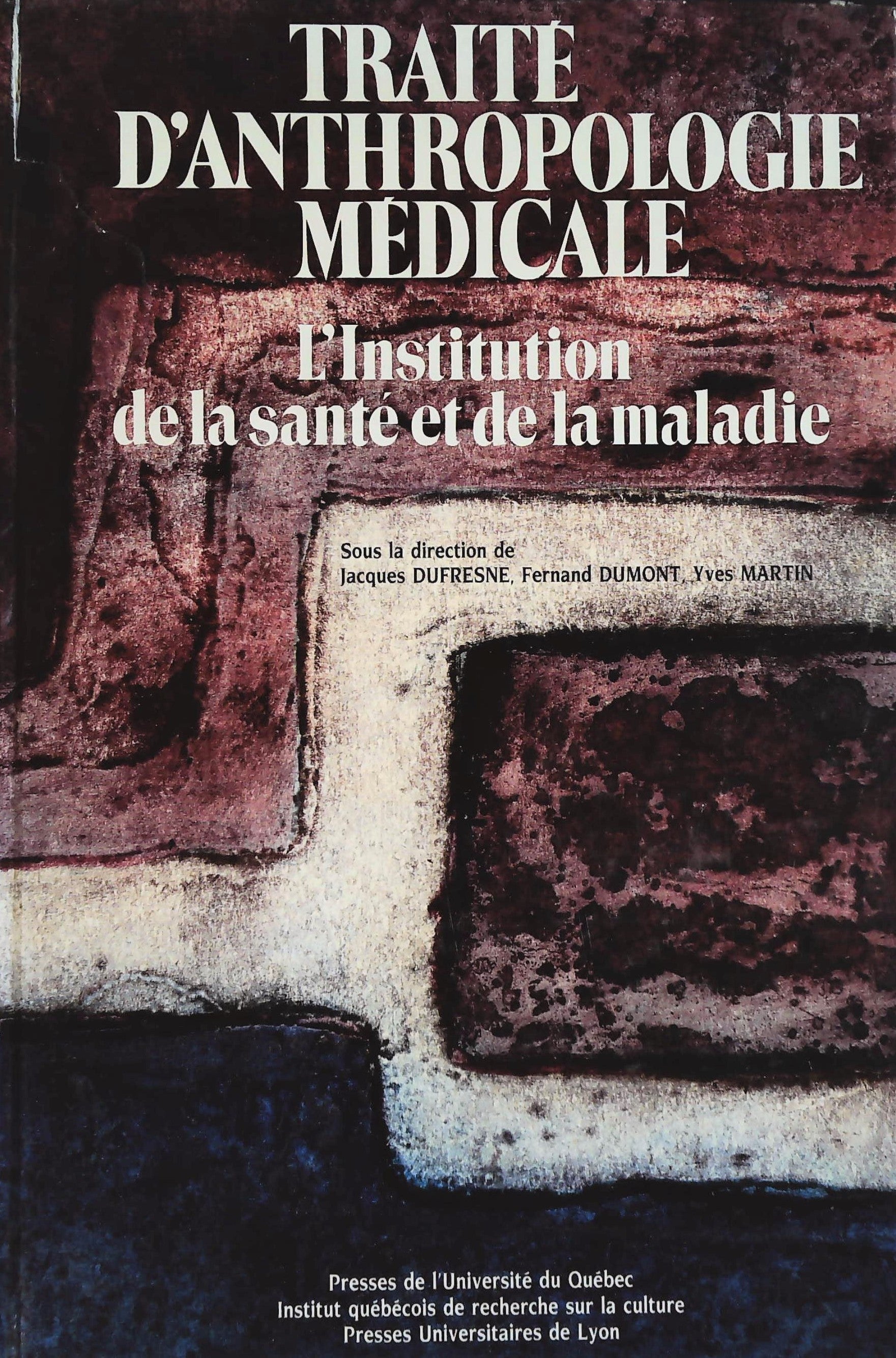 Livre ISBN Traité d'anthropologie médicale (Jacques Dufresne)