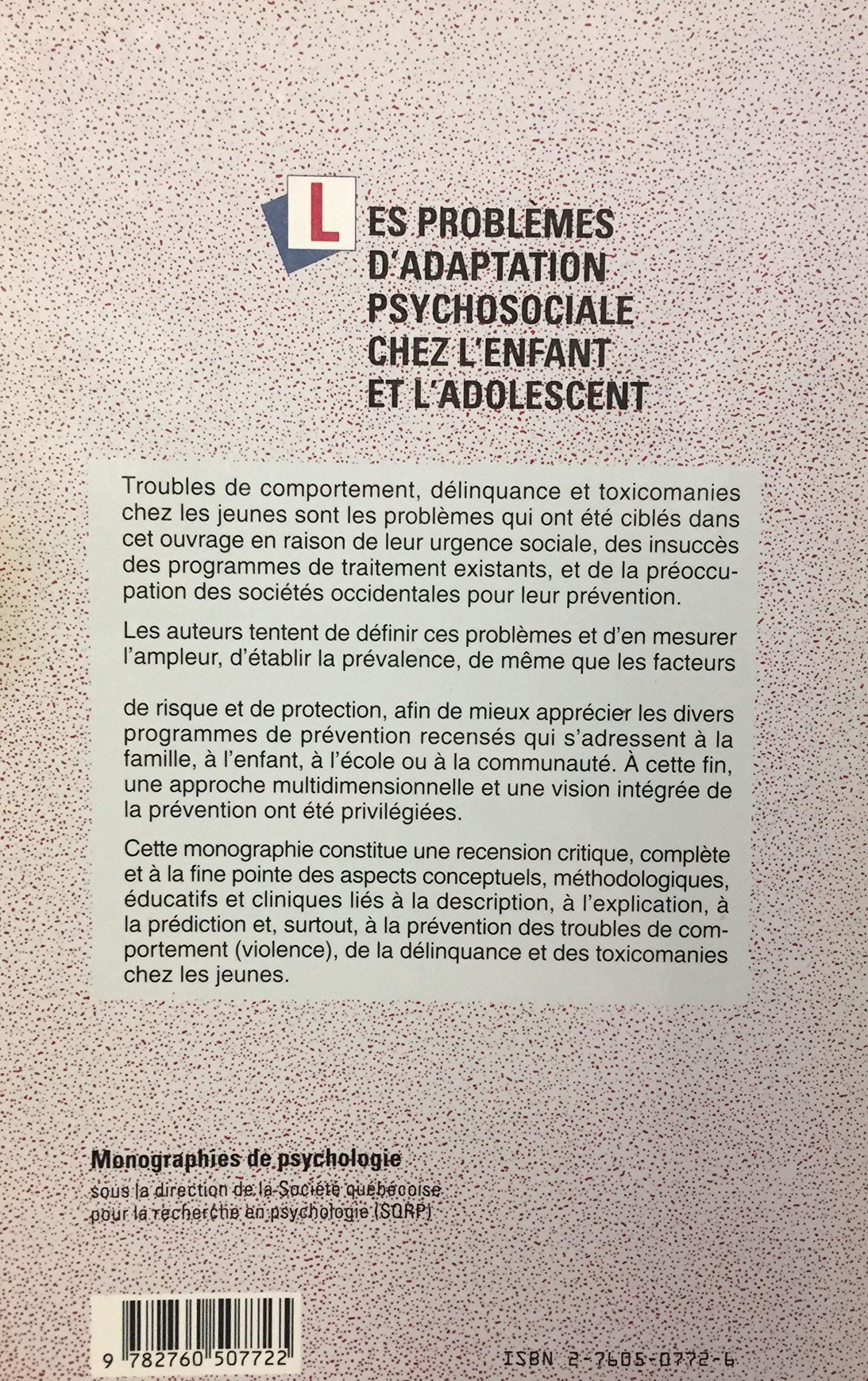 Les problèmes d'adaptation psychosociale chez l'enfant et l'adolescent : Prévalence, déterminants et prévention. Monographies de psychologie