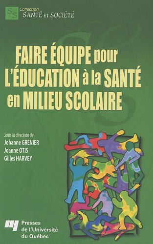 Livre ISBN 2760524817 Faire équipe pour l'éducation à la santé en milieu scolaire