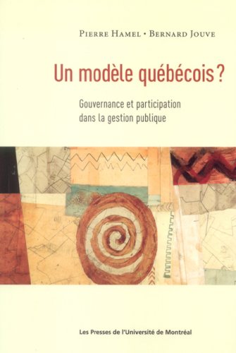 Livre ISBN 2760620247 Un modèle québécois : Gouvernance et participation dans la gestion publique (Pierre Hamel)