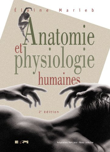 Anatomie et physiologie humaines (2e édition) - Élaine Marieb