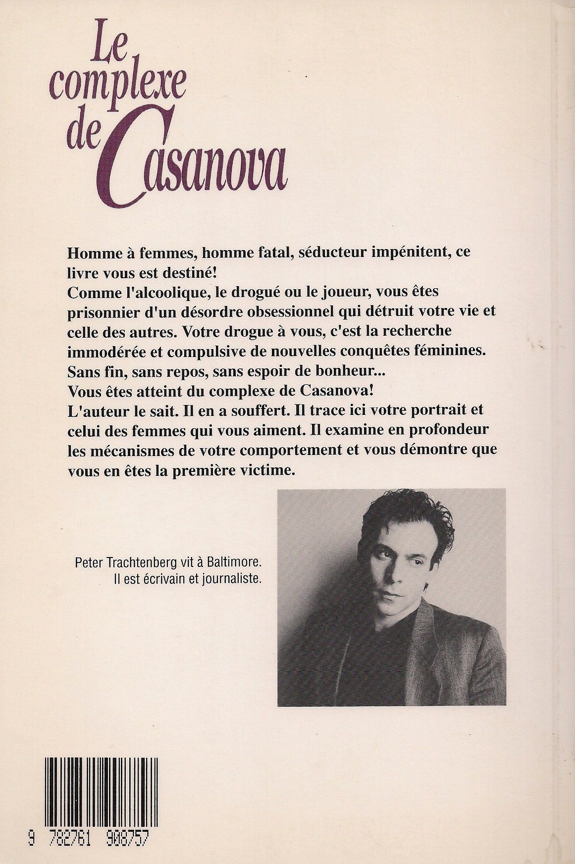Le complexe de Casanova : Les séducteurs impétinents et les femmes qui leur succombent (Peter Trachtenberg)