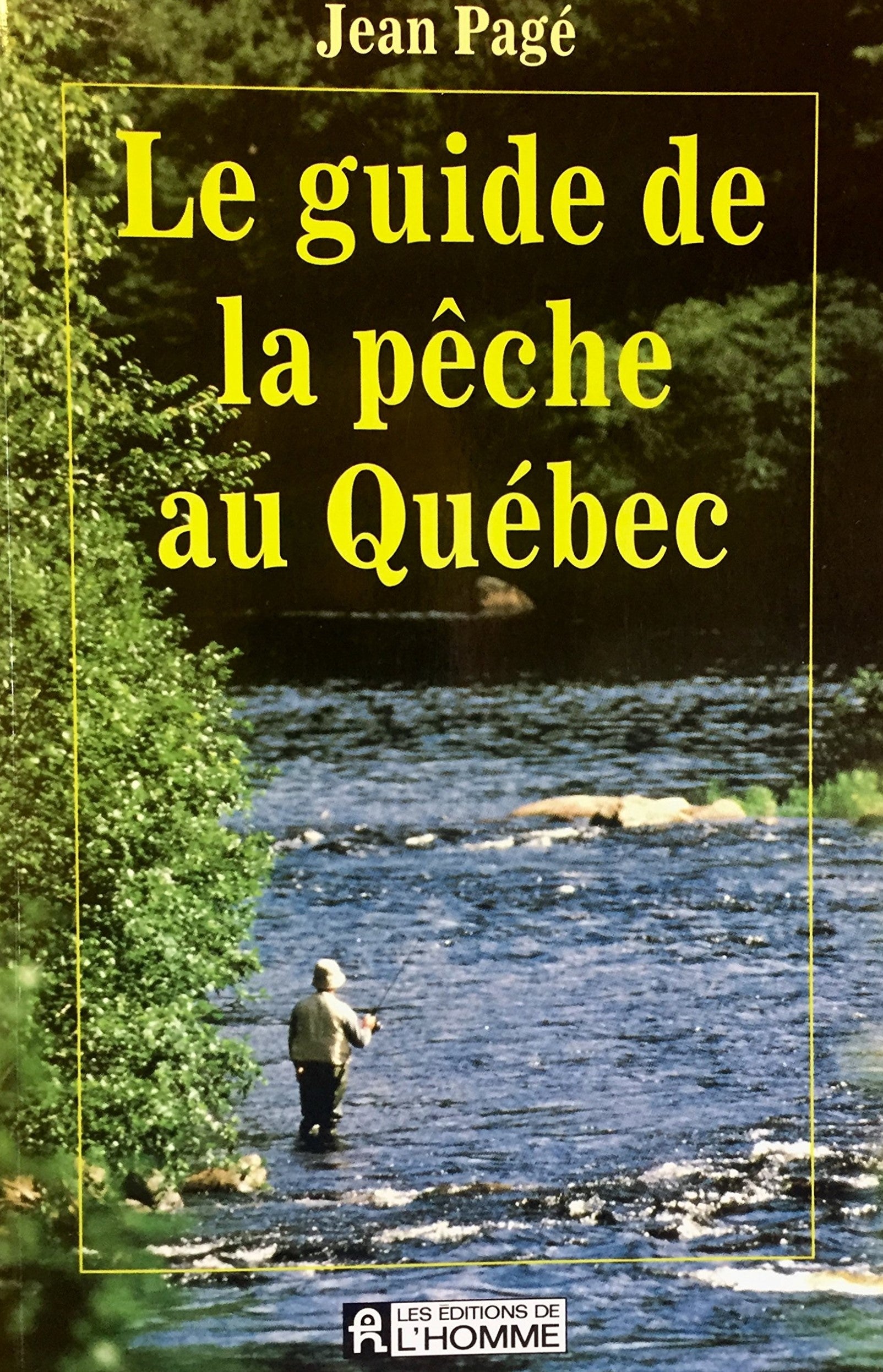 Livre ISBN 2761909461 Le guide de la pêche au Québec (Jean Pagé)