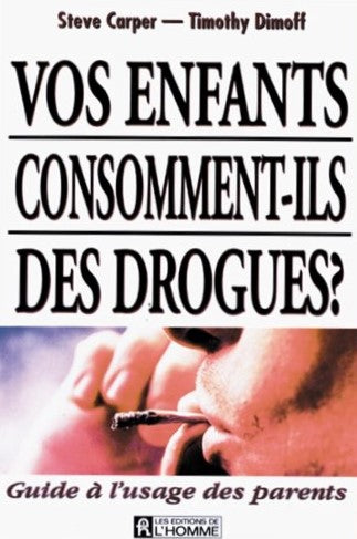 Livre ISBN 2761911555 Vos enfants consomment-ils des drogues ? (Steve Carper)
