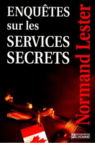 Enquêtes sur les services secrets - Normand Lester