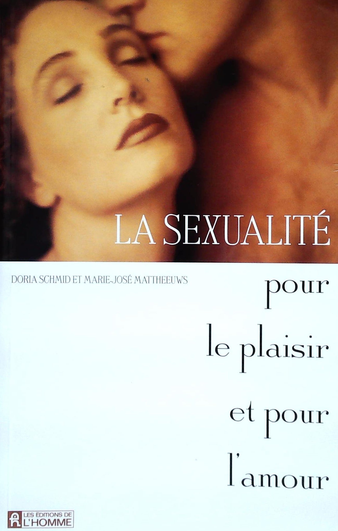 Livre ISBN 2761914511 La sexualité pour le plaisir et pour l'amour (Doria Schmid)