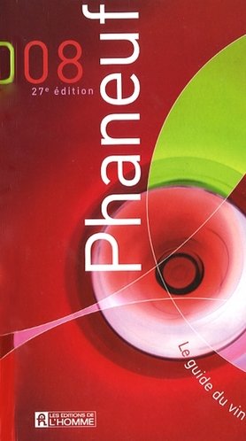 Livre ISBN 2761924258 Le guide du vin Phaneuf : Le guide du vin Phaneuf 2008 (Michel Phaneuf)