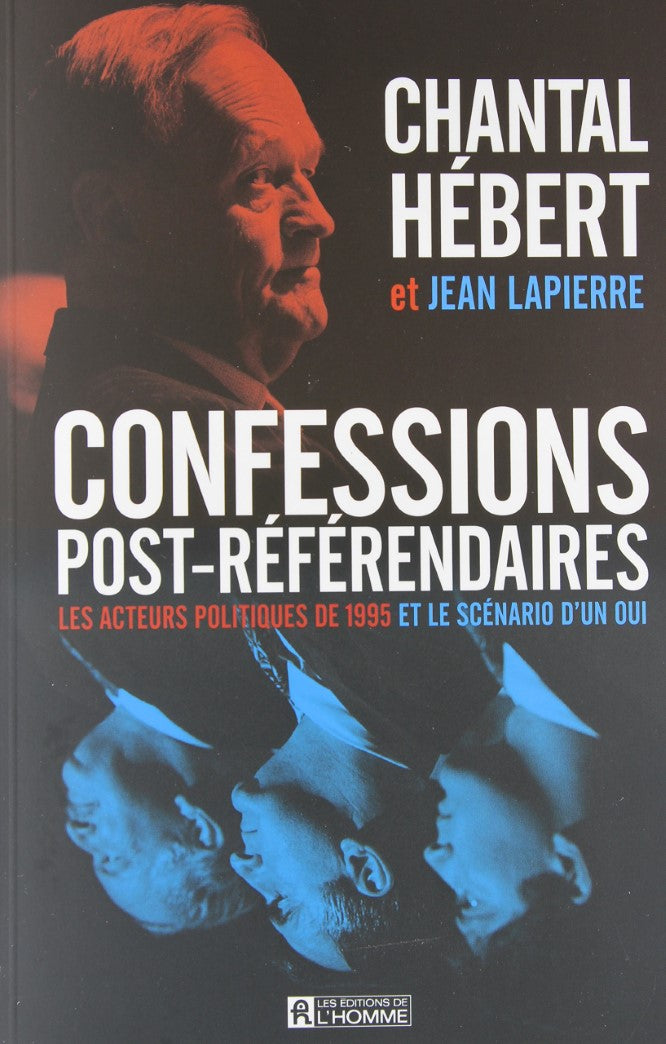 Livre ISBN 276194092X Confessions post-référendaires : les acteurs populaires de 1995 et le scénario d'un oui (Chantal Hébert)