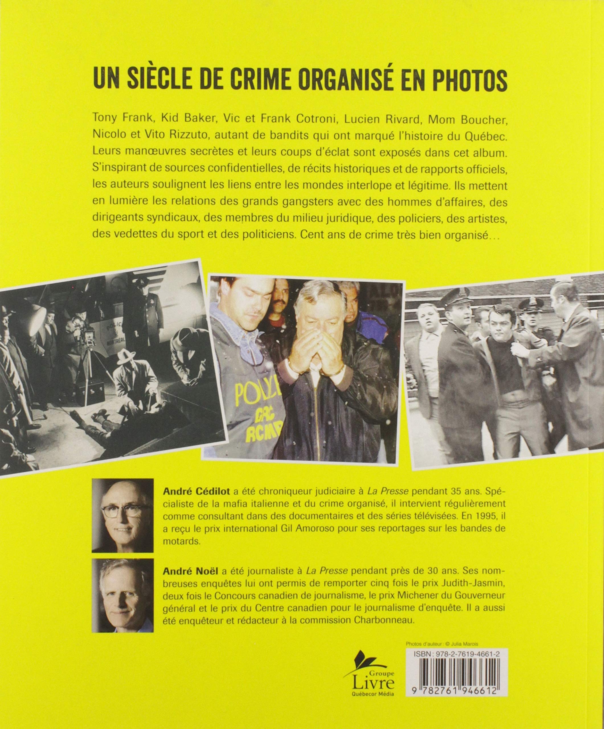 Gangsters et mafiosi : Cent ans de crime organisé au Québec (André Cédilot)