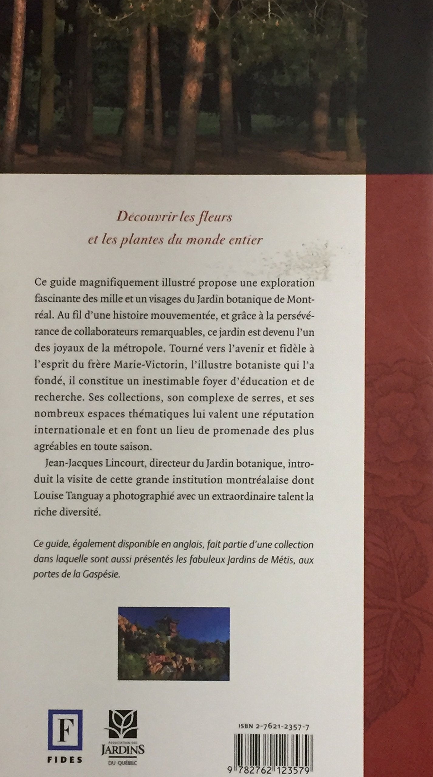 Les guides des jardins du Québec : Jardin botanique de Montréal (Jean-Jacques Lincourt)