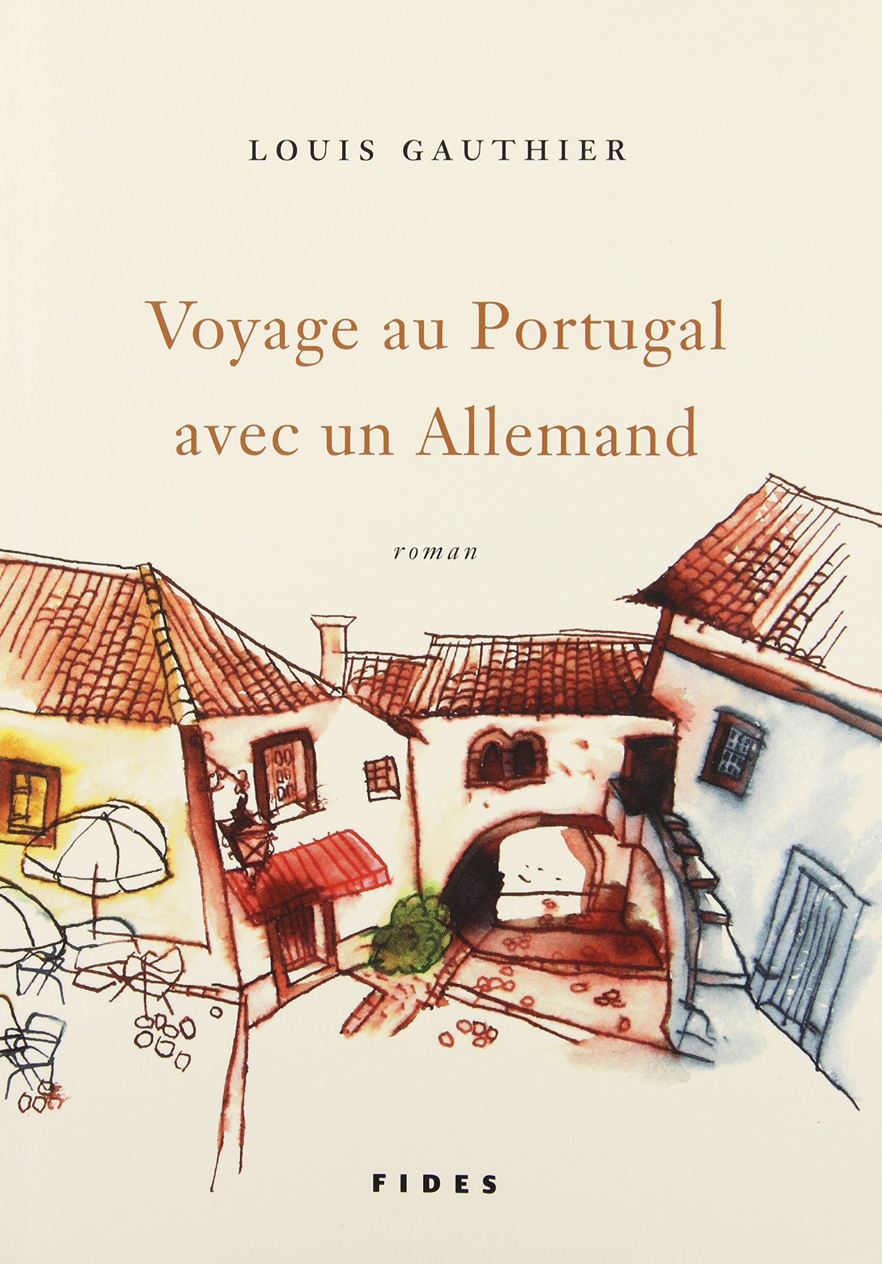 Livre ISBN 2762124344 Voyage au Portugal avec un allemand (Louis Gauthier)
