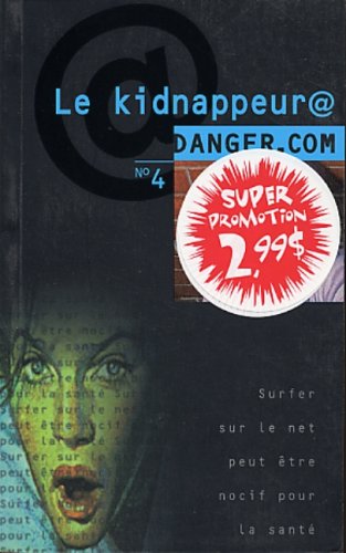 Livre ISBN 2762512727 Danger.com # 4 : Le kidnappeur (Jordan Cray)