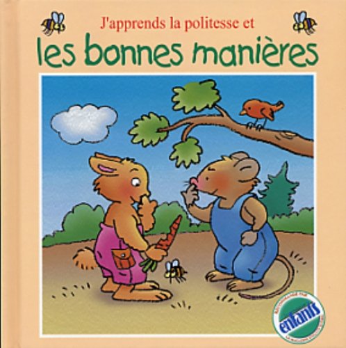 J'apprends la politesse et les bonnes manières - Anne-Françoise Loiseau