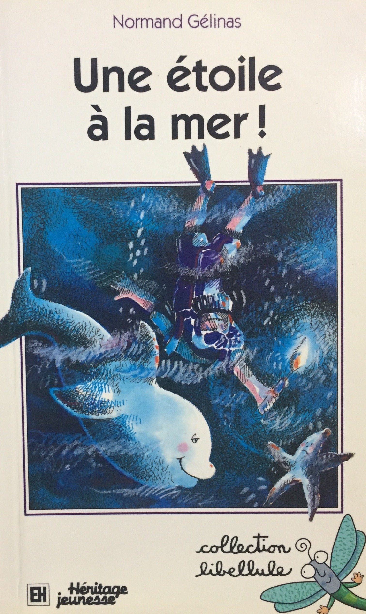 Libellule : Étoile à la mer - Normand Gélinas