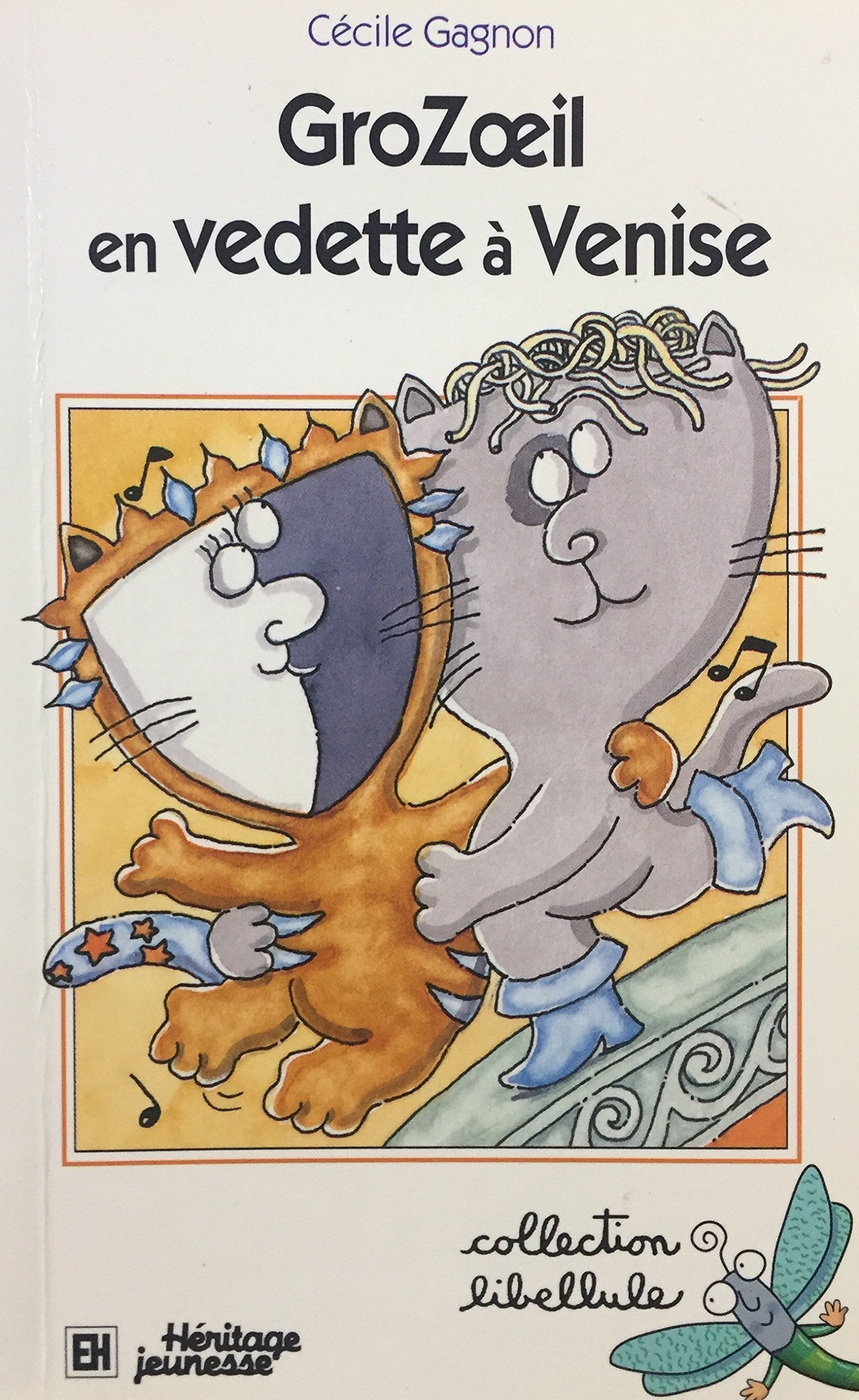 Livre ISBN 2762540747 Libellule : Grozoeil en vedette à Venise (Cécile Gagnon)