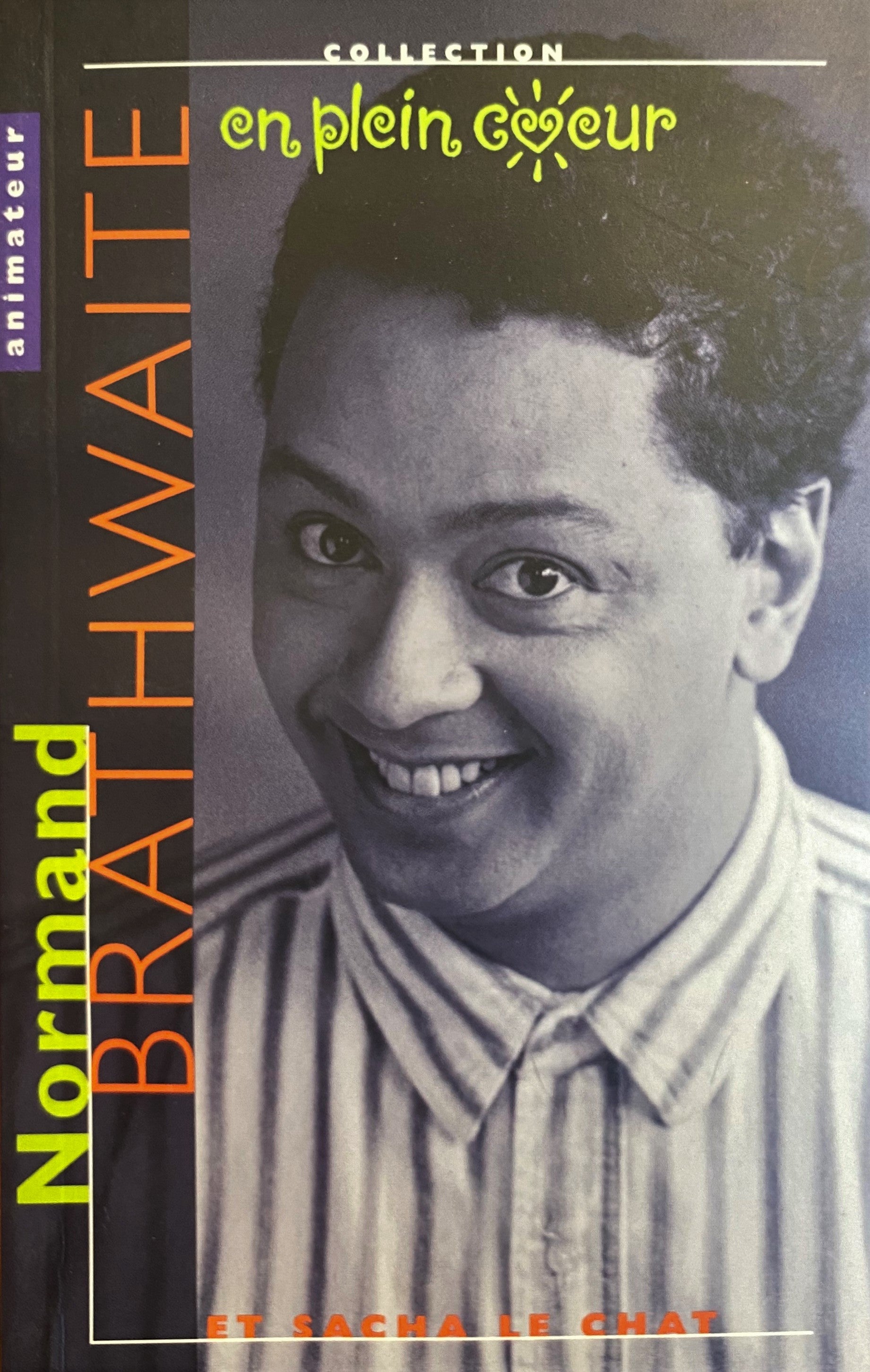 Livre ISBN 2762583667 En plein coeur : Normand Brathwaite animateur et Sacha le chat (Yvon Brochu)