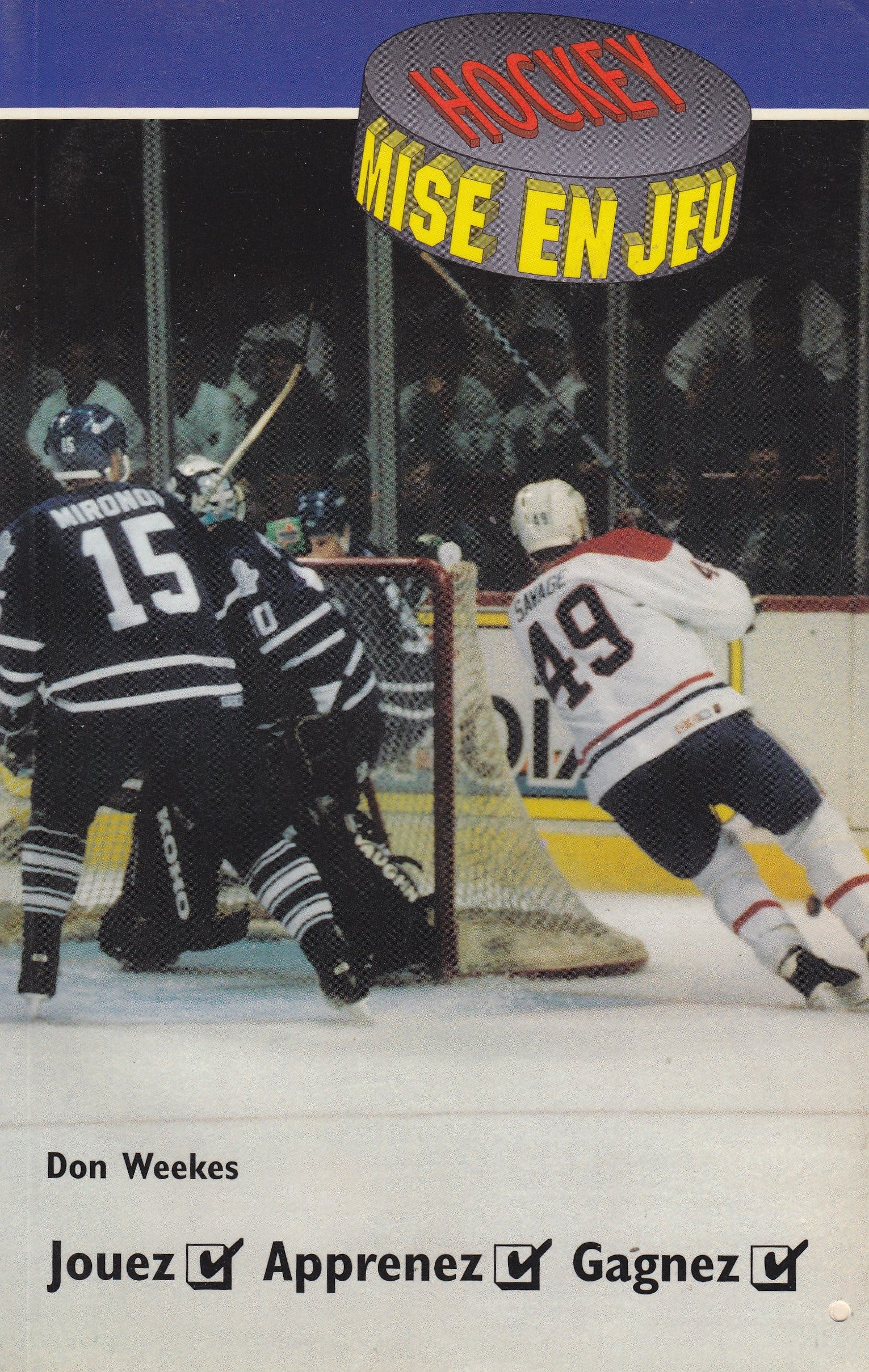 Livre ISBN 2762583837 Hockey Mise en jeu : Jouez, apprenez, gagnez (Don Weekes)