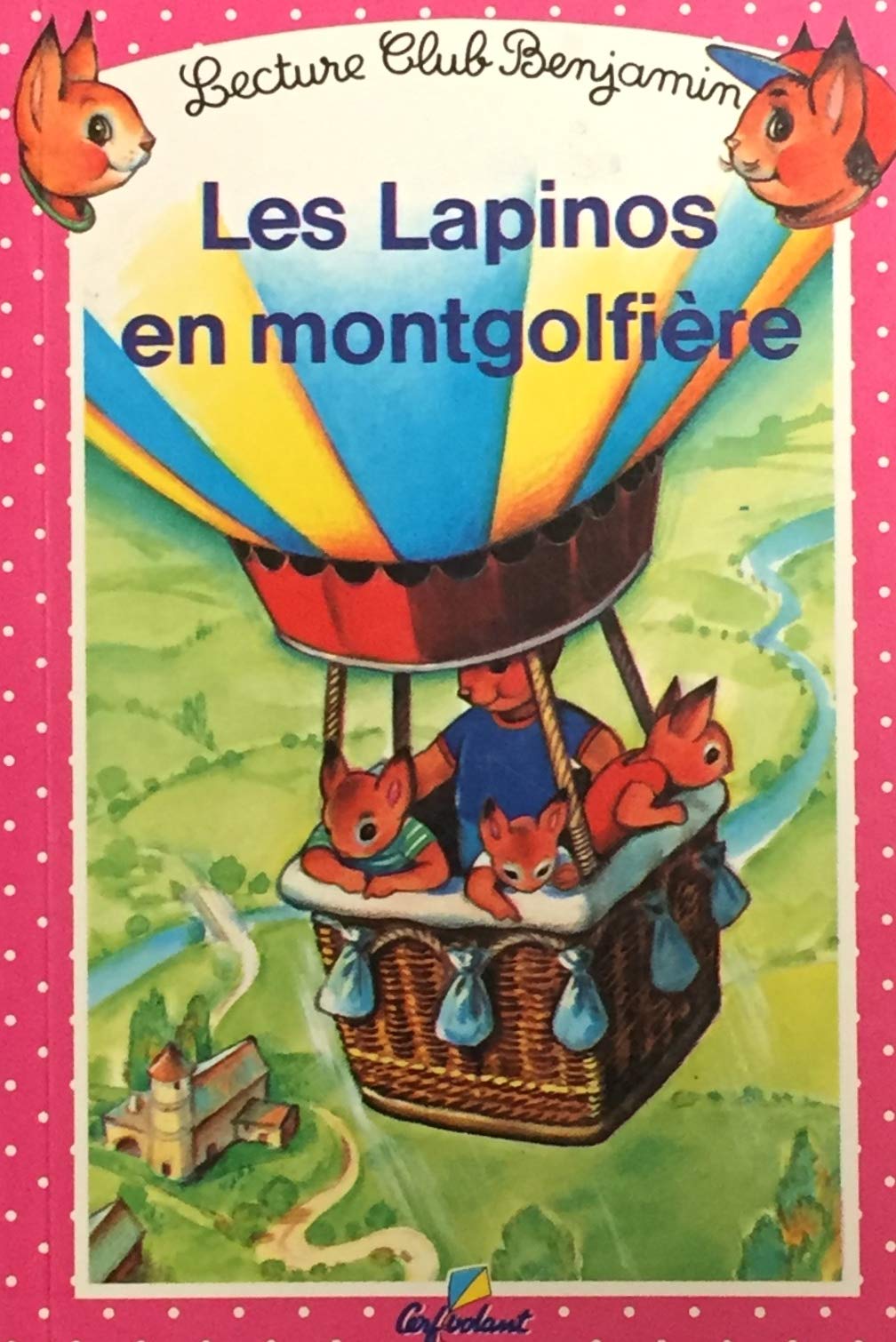 Livre ISBN 2762586593 Lecture Club Benjamin : Les lapinos en mongolfière (Pierre Couronne)