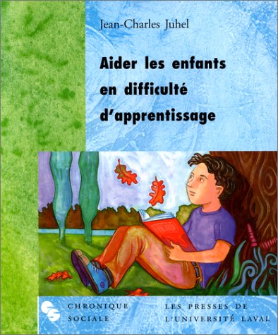 Livre ISBN 276377525X Aider les enfants en difficultés d'apprentissage (Jean-Charles Juhel)