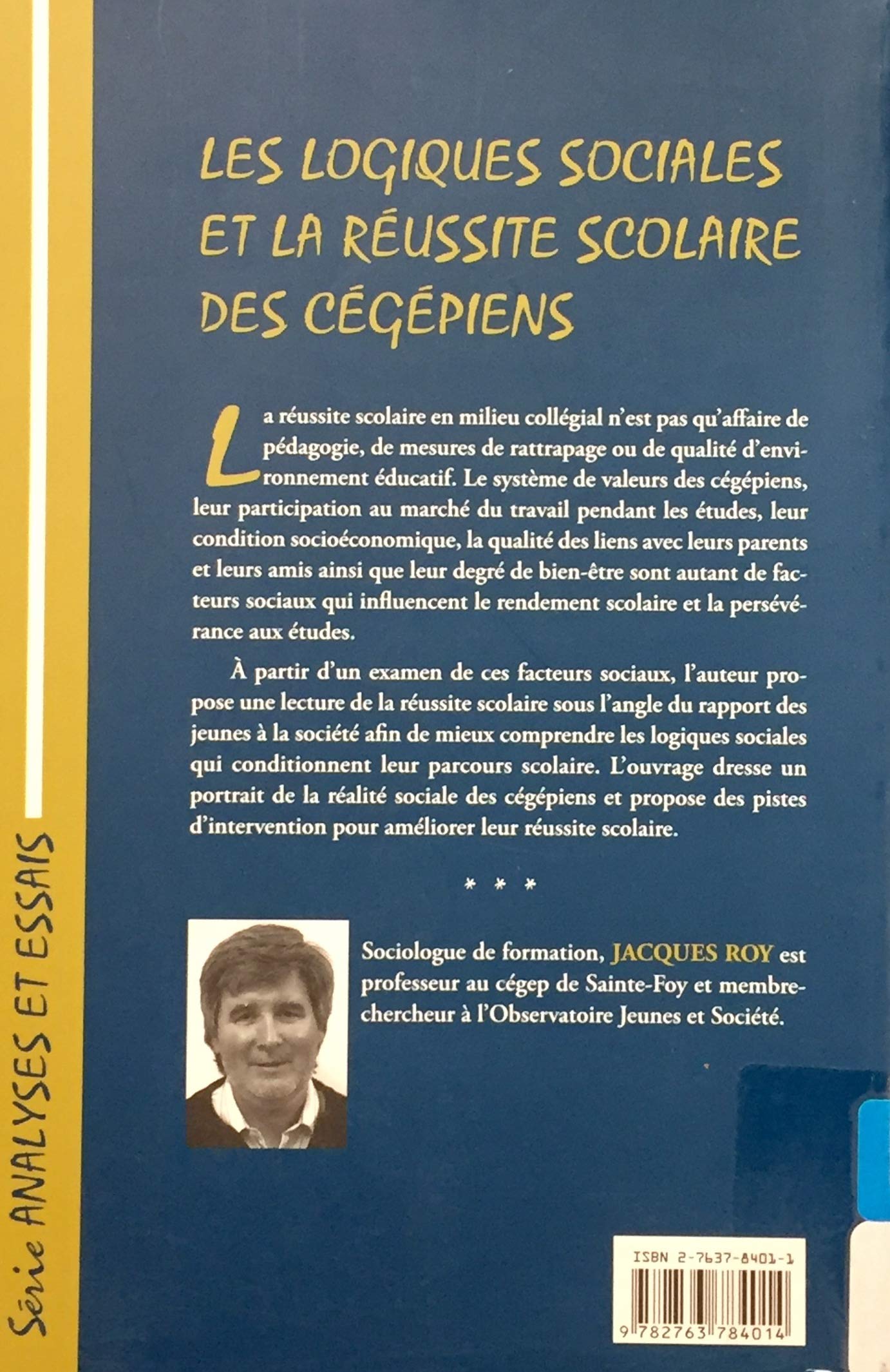 Les logiques sociales et la réussite scolaire des cégépiens (Jacques Roy)