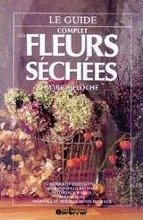 Livre ISBN 2764000170 Le guide complet des fleurs séchées (Marc Meloche)