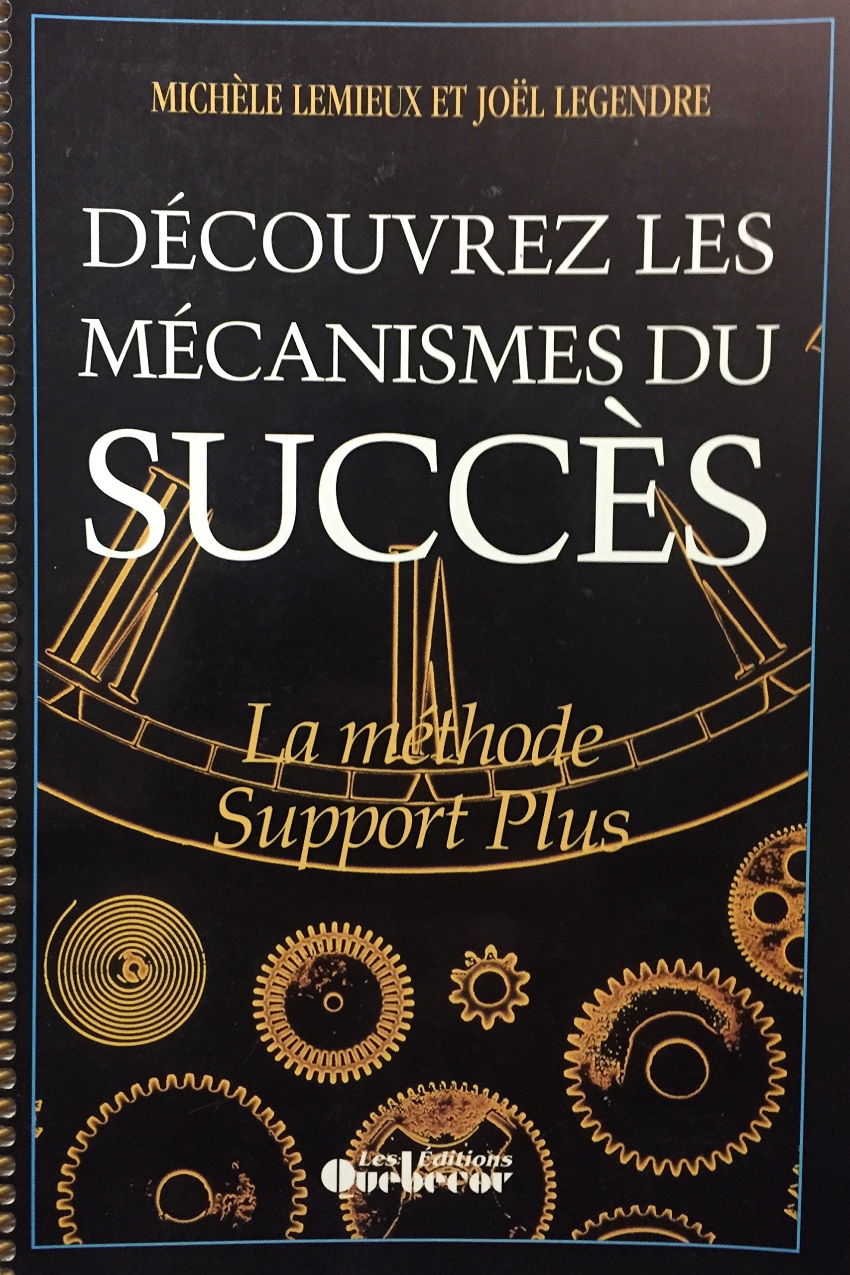 Livre ISBN 2764000650 Découvrez les mécanismes du succès : La méthode support plus (Michèle Lemieux)