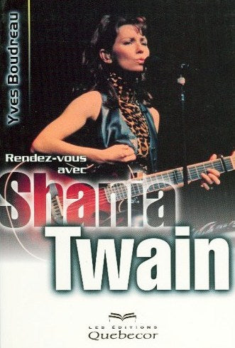 Rendez-vous avec Shania Twain - Yves Boudreau