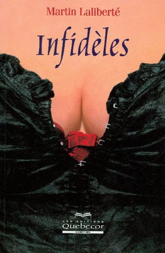 Livre ISBN 2764008554 Infidèles (Martin Laliberté)