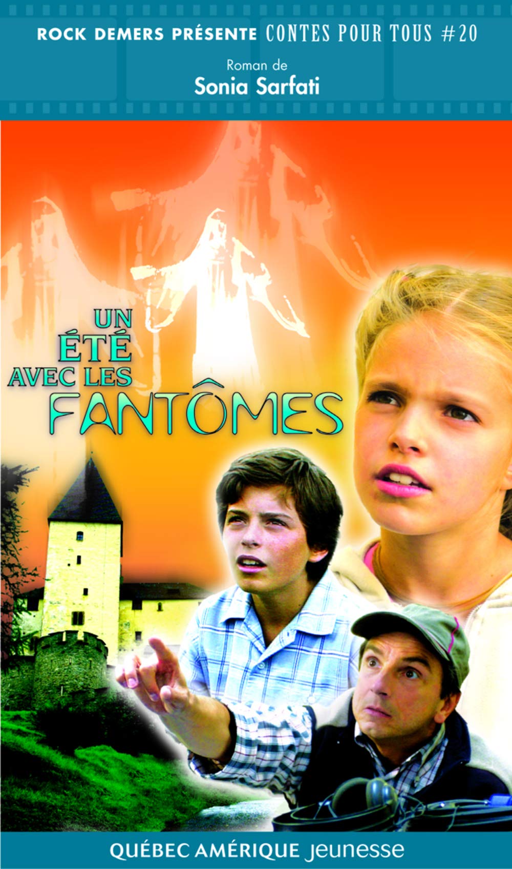 Contes pour tous # 20 : Un été avec les fantômes Sarfati Sonia - Sonia Sarfati