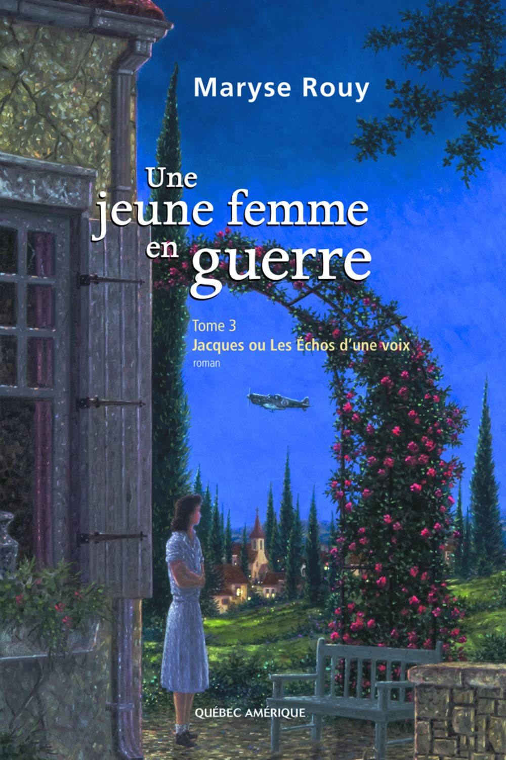 Une jeune femme en guerre # 3 : Jacques ou Les Échos d'une voix - Maryse Rouy