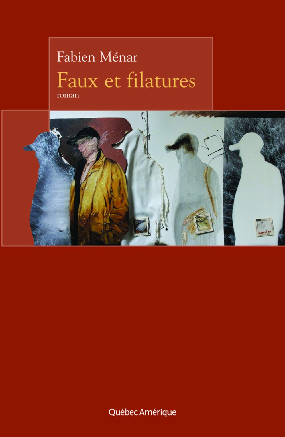 Faux et filatures - Fabien Ménard