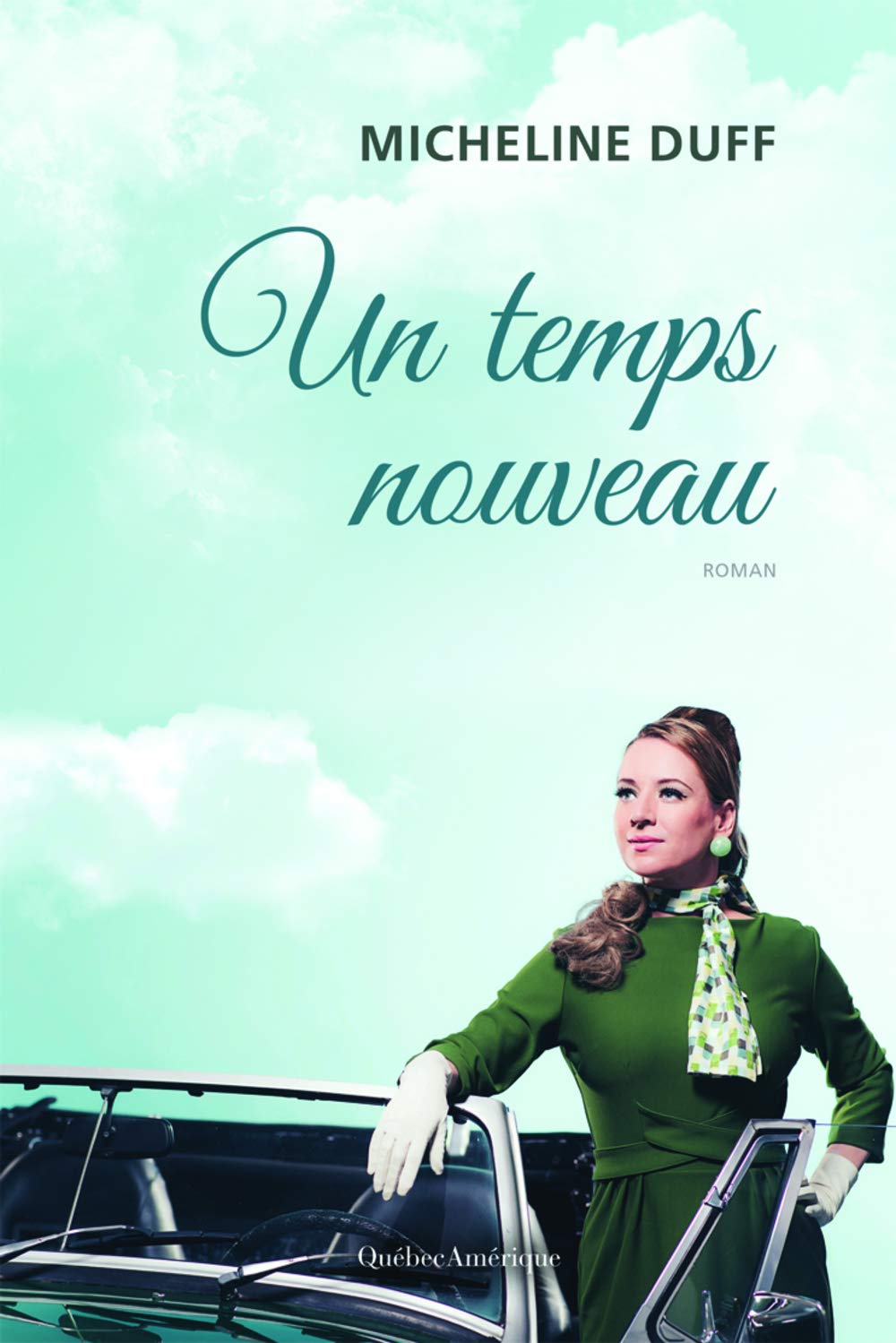 Un temps nouveau - Micheline Duff