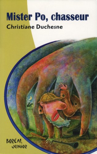Livre ISBN 2764601425 Mister Po, chasseur (Christiane Duchesne)