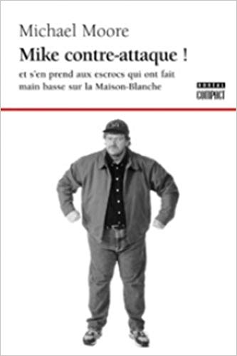 Livre ISBN 2764602839 Mike contre-attaque ! (Michael Moore)