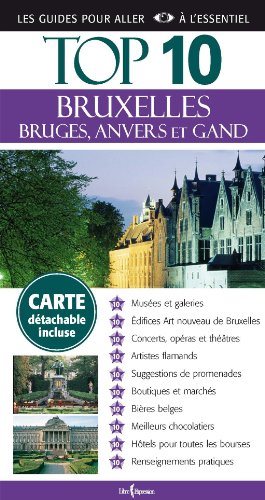 Top 10 : Bruxelles, Bruges, Anvers et Gand