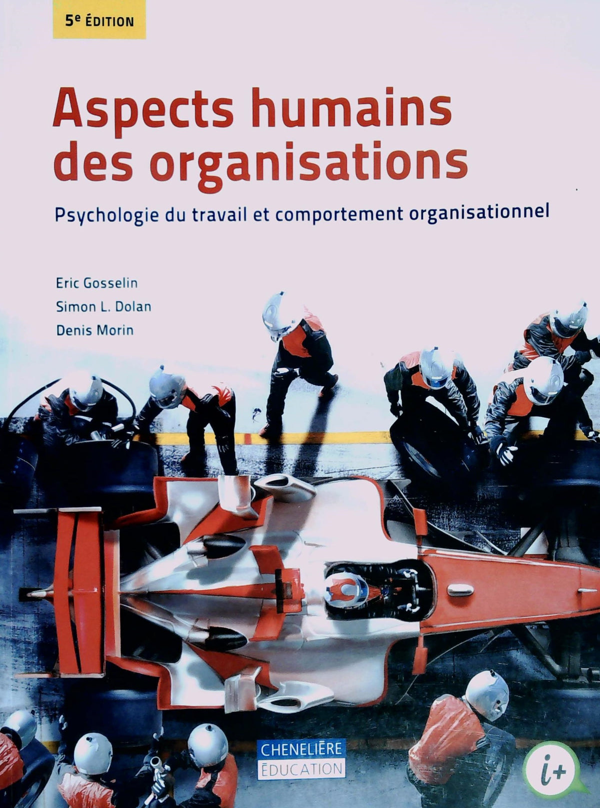 Livre ISBN 2765053235 Aspect humain des organisations : Psychologie du travail et comportement organisationnel (5e édition) (Eric Gosselin)